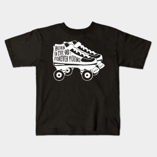 Shoes Roller Skates Born in the 90's Forever Young Kids T-Shirt